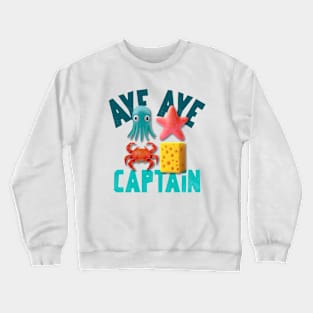 Aye Aye Captain Sailor Crewneck Sweatshirt